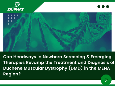 Can Headways in Newborn Screening and Emerging Therapies Revamp the Treatment and Diagnosis of Duchene Muscular Dystrophy (DMD) in the MENA Region?