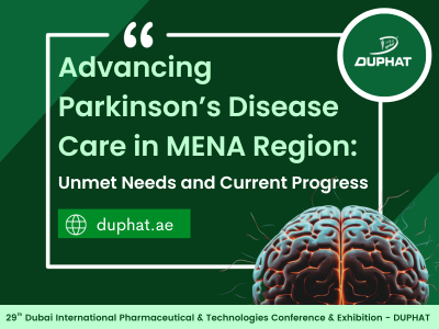 Advancing Parkinson’s Disease Care in MENA Region: Unmet Needs and Current Progress